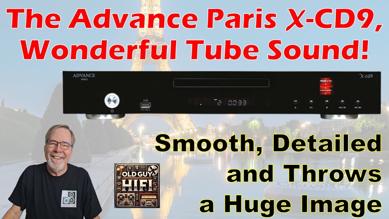 The Advance Paris X-CD9, Wonderful Tube Sound! Smooth, detailed and it throws a huge focused image.