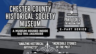 A Museum Housed in Old 1914 Jailhouse - Chester County Historical Society Museum - Part 1 of 2