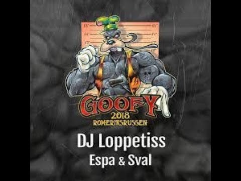 GOOFY 2018   DJ LOPPETISS