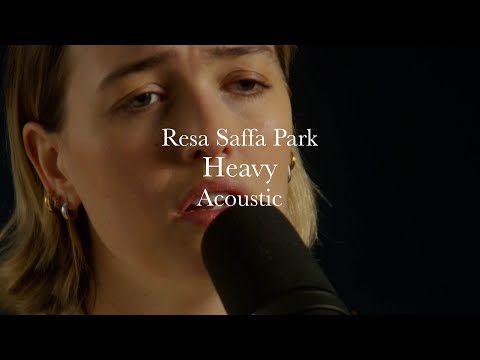 Resa Saffa Park - Heavy (Acoustic Sneak Peak)