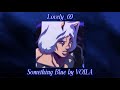 Something Blue VOILÀ Slowed Reverb Lyrics