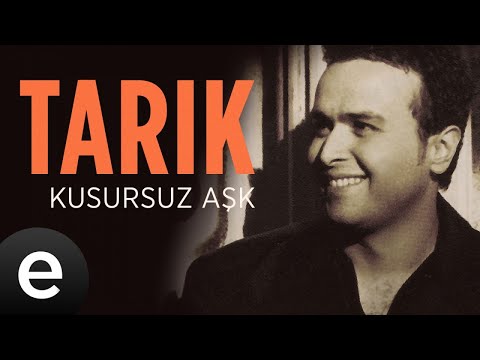 Tarık - Kusursuz Aşk - Official Audio - Esen Müzik