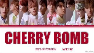 NCT 127 - &#39;Cherry Bomb&#39; [ENGLISH VERSION] Lirik (Sub indo) (Color Coded Lyrics)