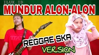 Download lagu MUNDUR ALON ALON - REGGAE SKA VERSION ( Cover By Andik.S ) mp3