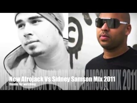 New Afrojack Vs Sidney Samson  Mix 2011
