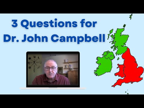 Three questions for Dr. John Campbell