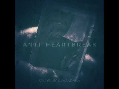 Sendeljer -  ANTI-HEARTBREAK ft. Ramandhika (Audio)