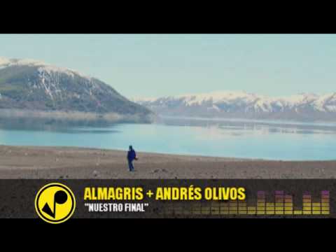 Almagris con Andrés Olivos - Nuestro Final - 