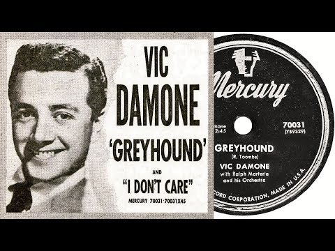 VIC DAMONE - Greyhound / I Don't Care (1952)