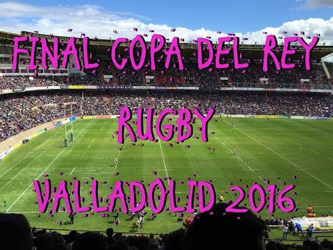 Final Copa del Rey Rugby 2016 - Valladolid