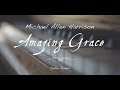 Amazing Grace - Michael Allen Harrison - Solo Piano