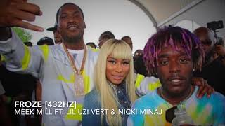 Meek Mill - Froze (Ft. Lil Uzi Vert &amp; Nicki Minaj) [432Hz]