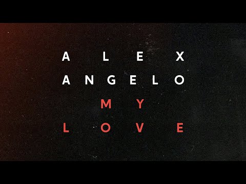 Alex Angelo - My Love (Official Music Video)