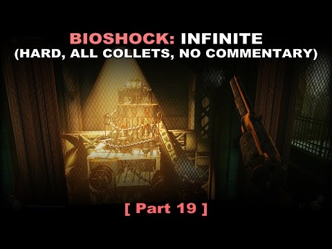 Bioshock: Infinite walkthrough part 19 (Hard, All collectibles, No commentary ✔) PC