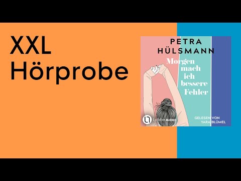 XXL-HÖRPROBE: Morgen mach ich bessere Fehler von Petra Hülsmann