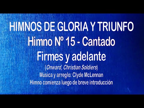 Himnos de Gloria Nº 15 - Firmes y adelante