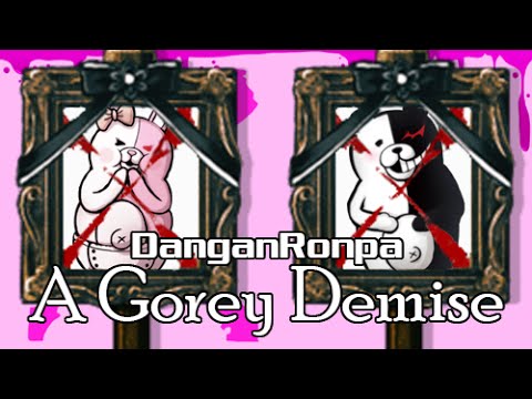 A Gorey Demise | DanganRonpa [GMV]