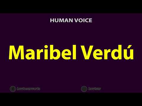 How To Pronounce Maribel Verdu