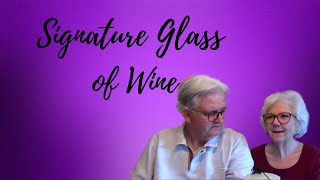 Signature Glass of Wine | June 21, 2022