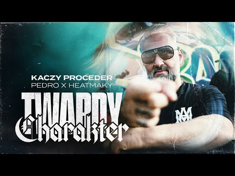 Kaczy Proceder - Twardy charakter (prod. Pedro x Heatmaky)