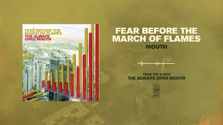 Fear Before The March of Flames &quot;Mouth&quot;