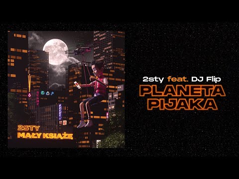 2sty feat. DJ FLIP - Planeta Pijaka (prod. DEEMZ & Nocny)