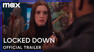 Locked Down | Official Trailer | Max