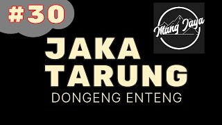 Download lagu Jaka Tarung, Bagian 30, Dongeng Sunda - Dongeng Enteng Mang Jaya @MangJaya mp3 Download lagu Jaka Tarung, Bagian 30, Dongeng Sunda - Dongeng Enteng Mang Jaya @MangJaya mp3
