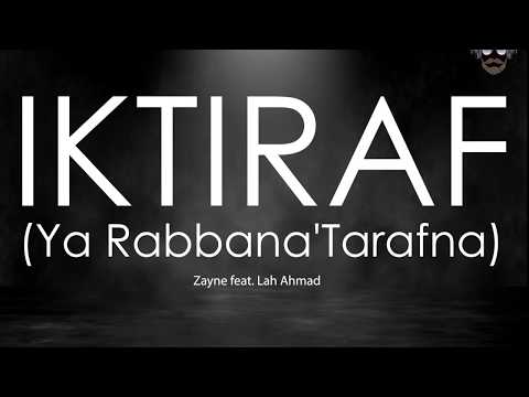 🔴 Iktiraf Ya Rabbana'Tarafna - Zayne Feat. Lah Ahmad | Lirik | Lyrics