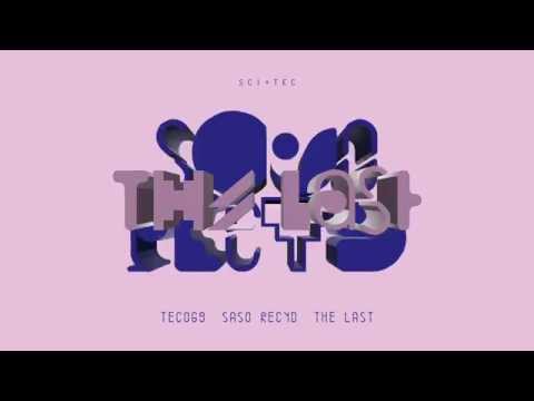 Saso Recyd - The Last (Original mix) SCI+TEC