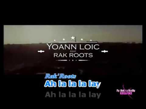 Karaoke Yoann Loïc feat. Rak' Roots-Tania  extrait