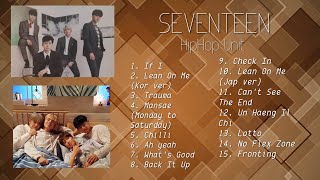 Seventeen Hiphop Unit Playlist (My Fave) Seventeen Hiphop Unit Playlist (My Fave)