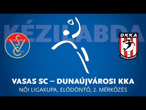 Vasas SC-DKKA, női Liga Kupa elődöntő