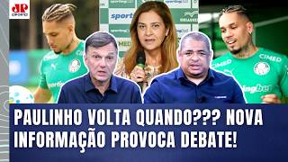 "OLHA ISSO, gente! Essa CONTRATAÇÃO do PAULINHO pelo PALMEIRAS pra mim..." INFORMAÇÃO GERA DEBATE!