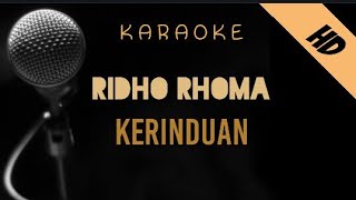 Download lagu Ridho Rhoma Kerinduan Karaoke... mp3
