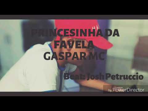 GASPAR MC- PRINCESINHA DA FAVELA (prod•Sávio Melo)