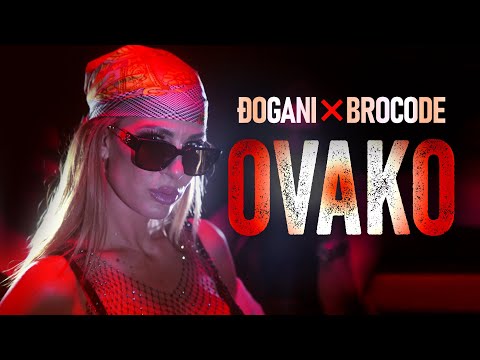 ĐOGANI & BROCODE - Ovako - Official video + Lyrics