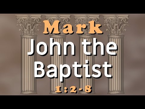 2023 01 15 Mark- John the Baptist