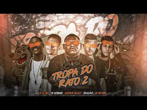 TROPA DO RATO 2 - MC PATINHAS, GORDINHO BOLADO, JR NA VOZ, EO MISTERIO FEAT MC DU RED