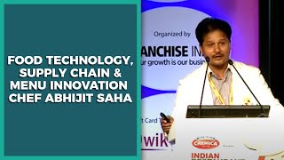 Food Technology, Supply Chain & Menu Innovation : Chef Abhijit Saha  image