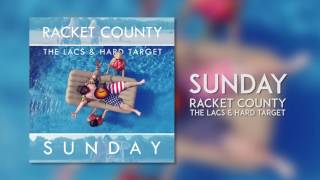 Racket County - Sunday