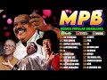 MPB Das Antigas MPB Para Você Relaxar No Carro No Trabalho Kell Smith Skank Ana Vilela T214