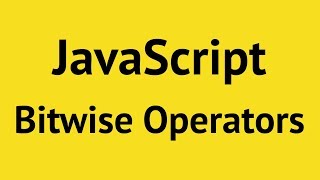 JavaScript Bitwise Operators