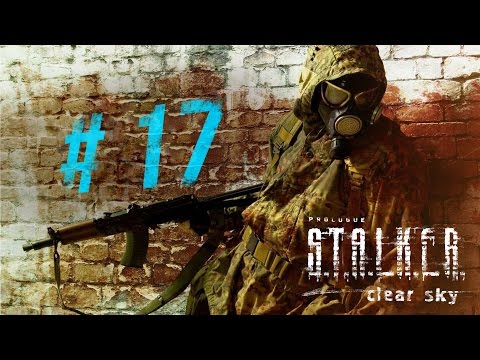 Прохождение STALKER Clear Sky OGSM 1.8 - Серия [17] 1080p, 60fps