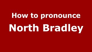 How to pronounce North Bradley