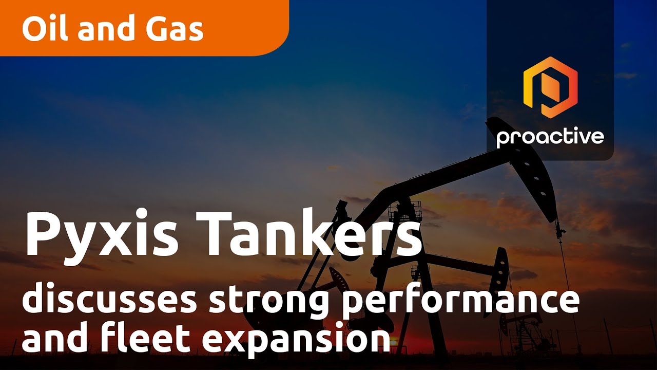 Pyxis Tankers chairman and CEO discusses strong performance and fleet expansion