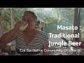 Amazon Native Community How To Prepare Traditional Jungle Beer Masato
