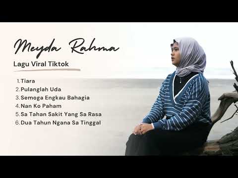Meyda Rahma - Tiara | Nan Ko Paham | Semoga Engkau Bahagia - Full Album Official Release