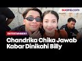 Chandrika Chika Jawab Kabar Dinikahi Billy Syahputra