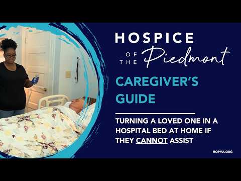 Turning a Loved One in a Hospital Bed at Home if the Loved One Can Not Assist